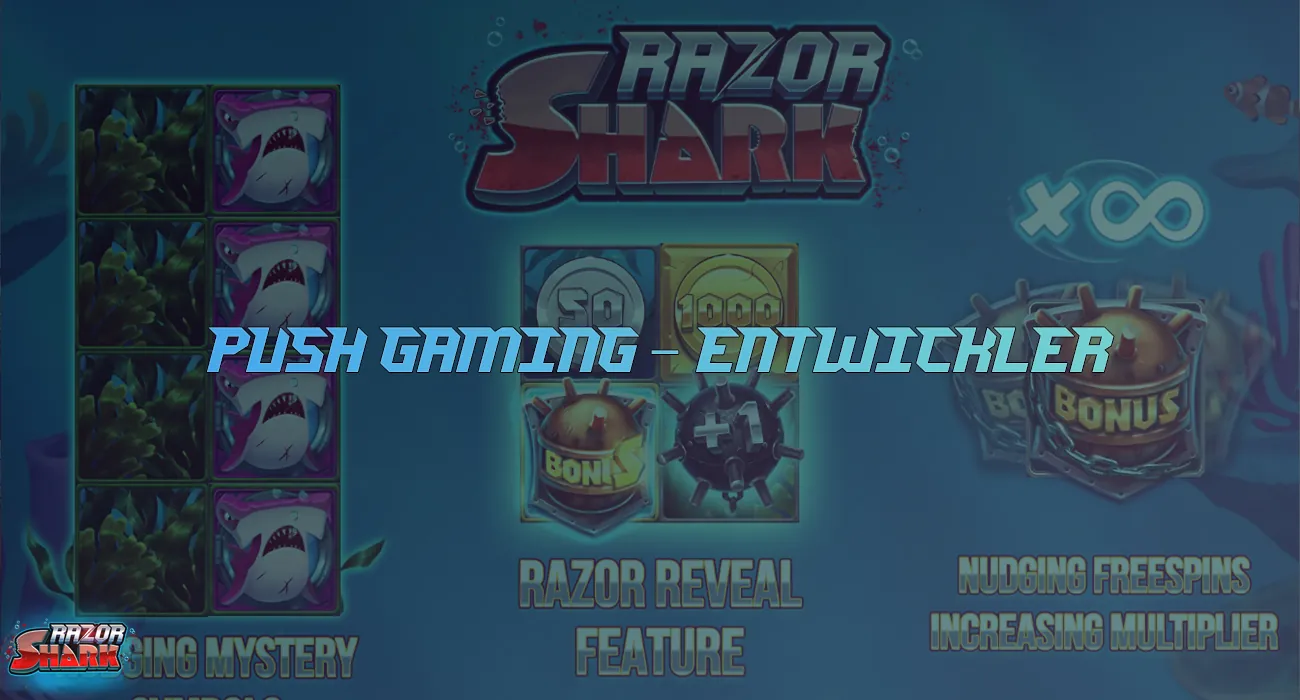 Eine Rezension des Entwicklers Pushgaming – den Machern des Spiels Razor Shark.